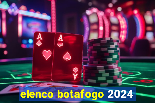 elenco botafogo 2024